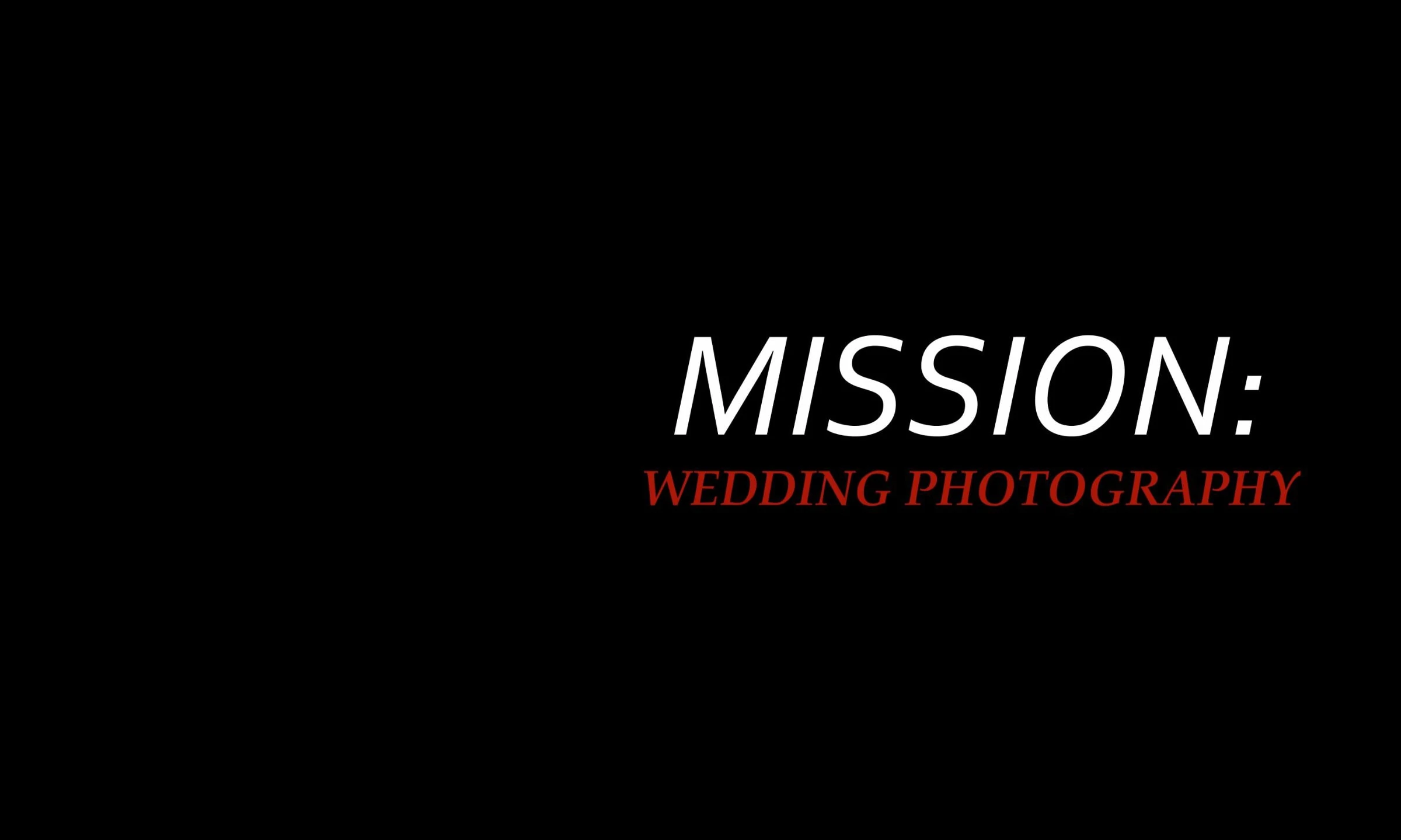 Mission: Wedding Photography