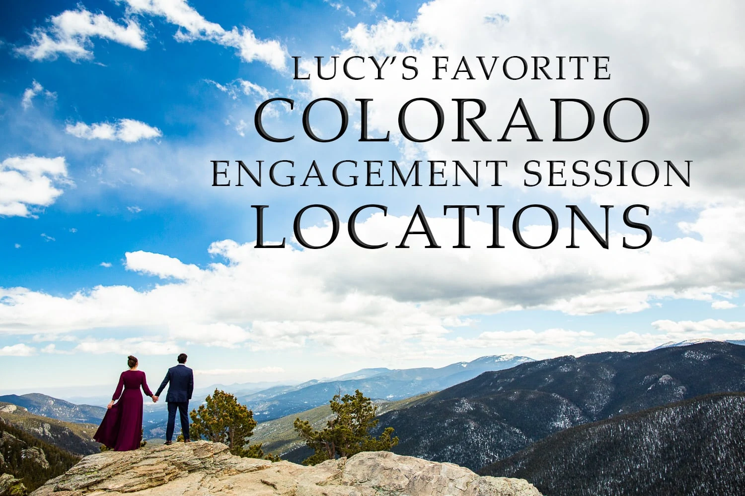 Best Colorado Engagement Locations – Colorado Engagement Photographer
